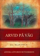 Arvid på väg av Annika Lövgren Rutgersson