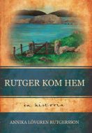 Rutger kom hem av Annika Lövgren Rutgersson