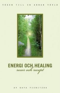 Energi och healing, resor och recept