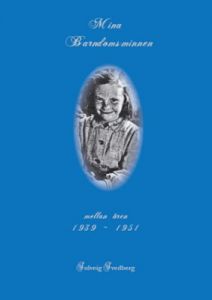 Mina barndomsminnen, mellan åren 1939-1951