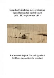 Svenska fysikaliska-meteorologiskaexpeditionen till Spetsbergenjuli 1882-september 1883