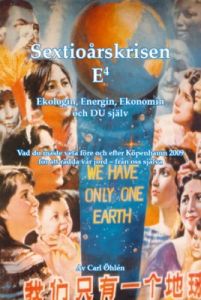 Sextioårskrisen  E4  Ekologin, Energin, Ekonomin och DU själv