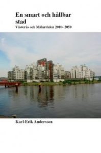 En smart och hållbar stad - Västerås och Mälardalen 2010-2050