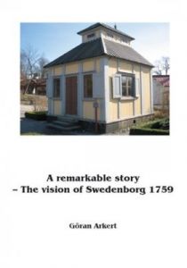En märklig historia : Swedenborgs vision 1759