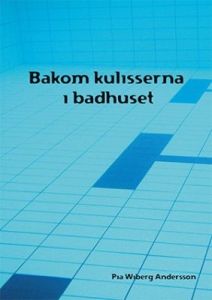 Bakom kulisserna i badhuset