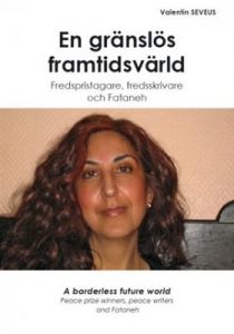 En gränslös framtidsvärld - Fredspristagare, fredsskrivare och Fataneh
