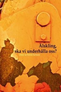 Älskling, ska vi underhålla oss?