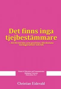 Det finns inga tjejbestämmare