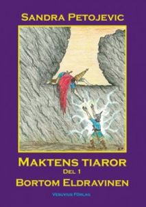 Maktens tiaror Del 1 - Bortom Eldravinen : Andra upplagan