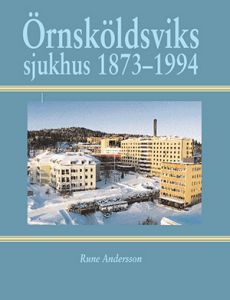 Örnsköldsviks sjukhus 1873-1994