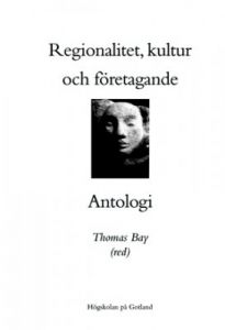 Regionalitet, kultur och företagande