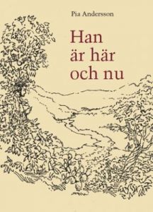 Han är här och nu