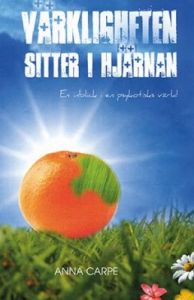 Värkligheten sitter i hjärnan