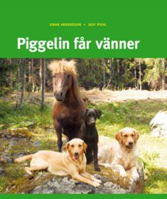 Piggelin får vänner