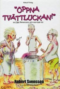 "Öppna tvättluckan!" sa Olga Pettersson och morrade till