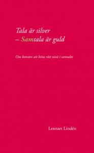 Tala är silver  Samtala är guld