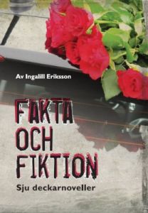 Fakta och fiktion. Sju deckarnoveller.