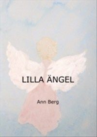 Lilla ängel av Ann Berg