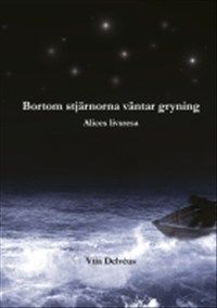 Bortom stjärnorna väntar gryning av Viia Delvéus