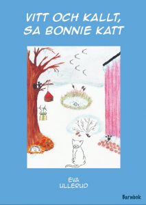 Vitt och kallt sa Bonnie katt av Eva Ullerud