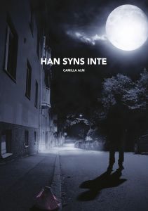 Han syns inte av Camilla Alm