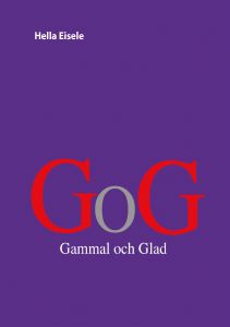 Gammal och Glad av Hella Eisele