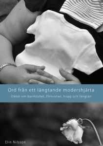 Ord från ett längtande modershjärta av Elin Nilsson