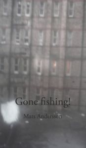Gone Fishing! av Mats Andersson