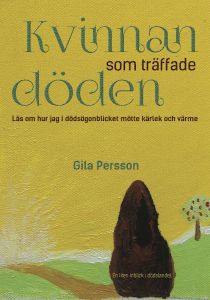 Kvinnan som träffade döden av Gila Persson