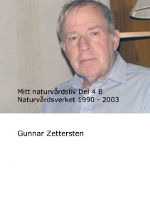 Mitt naturvårdsliv Del 4 B Naturvårdsverket 1990 - 2003 av Gunnar Zettersten