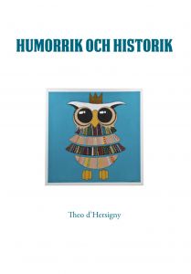 Humorrik och Historik av Theo d*Hersigny
