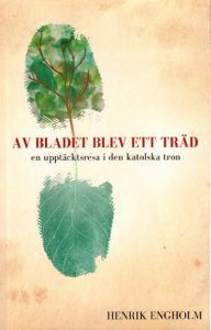 Av bladet blev ett träd av Henrik Engholm