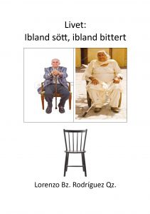 Livet: Ibland sött, ibland bittert. av Lorenzo Bz. Rodríguez Qz.