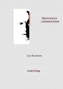 Osedvanliga läroprocesser av Lars Kromsten