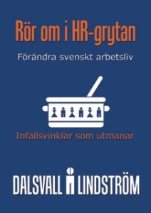 Rör om i HR-grytan av Kjell Lindström och Magnus Dalsvall