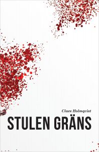 Stulen gräns av Claes Holmqvist