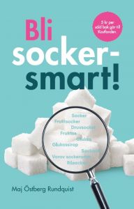 Bli sockersmart! av Maj  Östberg Rundquist