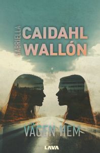 Vägen hem av Gabriella Caidahl Wallón