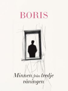 Boris: Minnen från tredje våningen