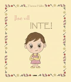Ilse vill inte!