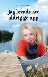 Jag lovade att aldrig ge upp av