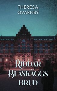 Riddar Blåskäggs brud av Theresa Qvarnby