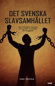 Det svenska slavsamhället av Jake Sakima