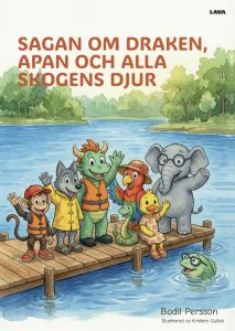 Sagan om draken, apan och alla skogens djur av Bodil Persson