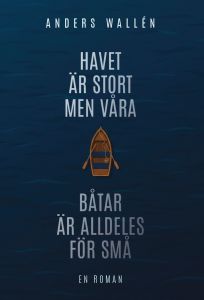 Havet är stort men våra båtar är alldeles för små