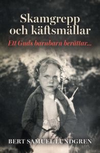 Skamgrepp Käftsmällar. Ett Guds barnbarn berättar...