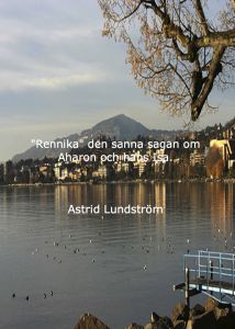 "Rennika" den sanna sagan om Aharon och hans Isa av Astrid Lundström