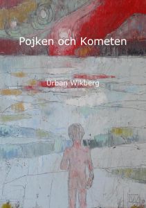 Pojken och Kometen av Urban Wikberg