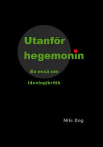 Utanför hegemonin av Nils Eng