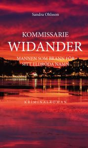 Kommissarie Widander Mannen som brann för sitt eldröda namn av Sandra  Ohlsson